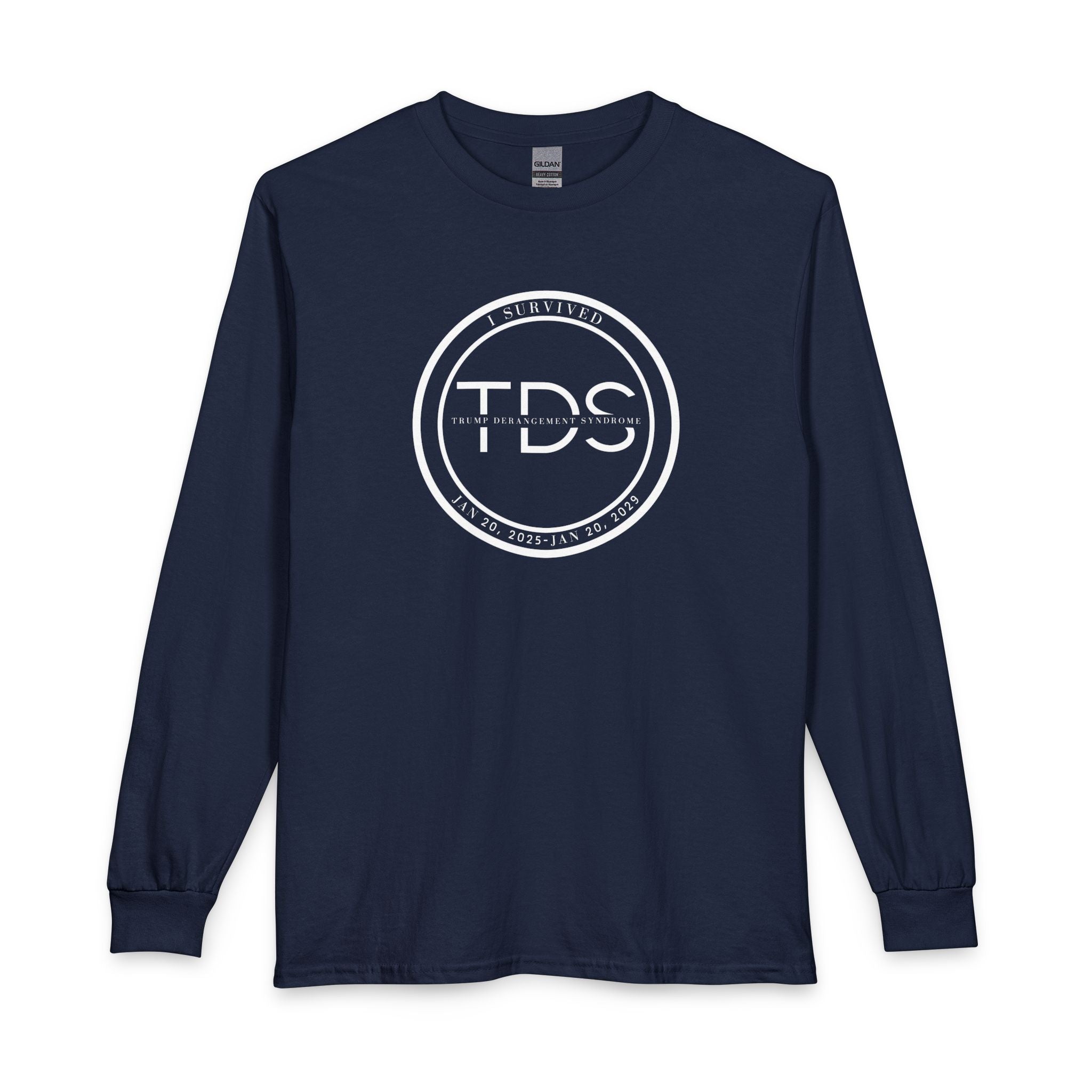 I Survived TDS Shirt, Funny Political Long Sleeve, Trump Derangement Syndrome Survivor Tee, Sarcastic Anti-Drama Gift for Men & Women