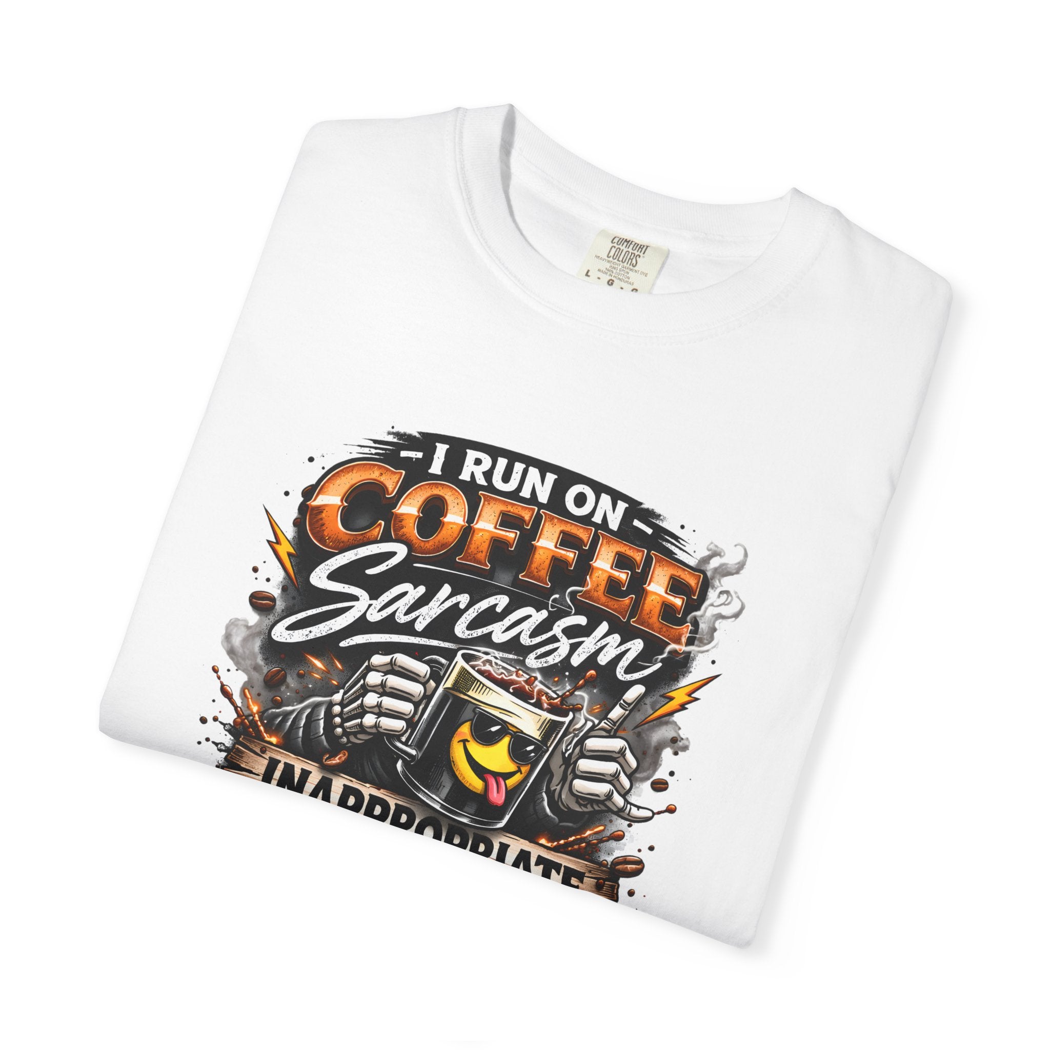 I Run On Coffee Sarcasm & Inappropriate Thoughts Shirt, Funny Coffee Lover T-Shirt, Sarcastic Graphic Tee, Comfort Colors 1717 Unisex