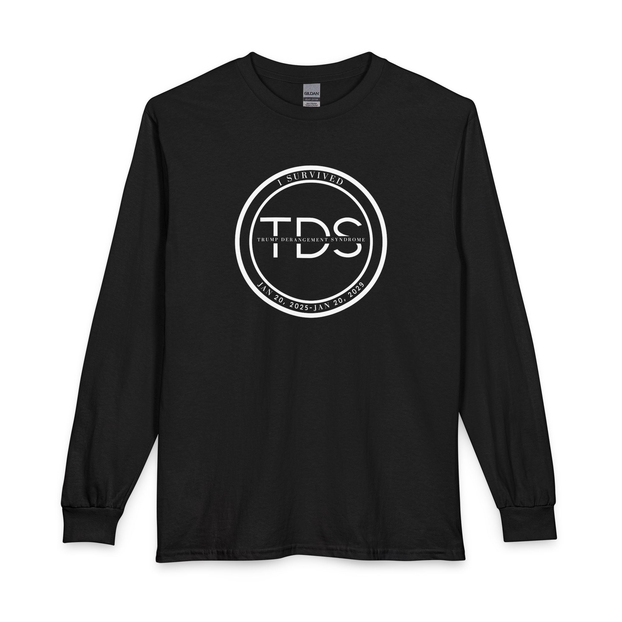 I Survived TDS Shirt, Funny Political Long Sleeve, Trump Derangement Syndrome Survivor Tee, Sarcastic Anti-Drama Gift for Men & Women