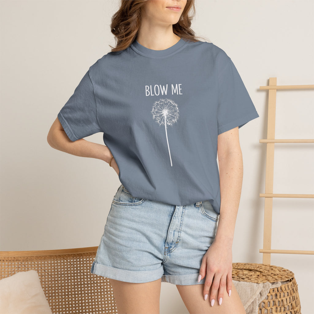 Funny Dandelion Shirt, Sarcastic Plant Lover Tee, Adult Humor Gardening Shirt, Comfort Colors graphic tee, funny casual tee, Blow me t-shirt