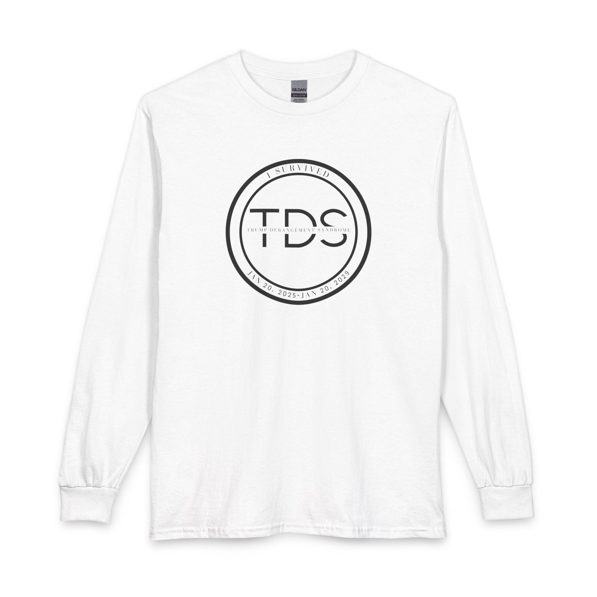 I Survived TDS Shirt, Funny Political Long Sleeve, Trump Derangement Syndrome Survivor Tee, Sarcastic Anti-Drama Gift for Men & Women