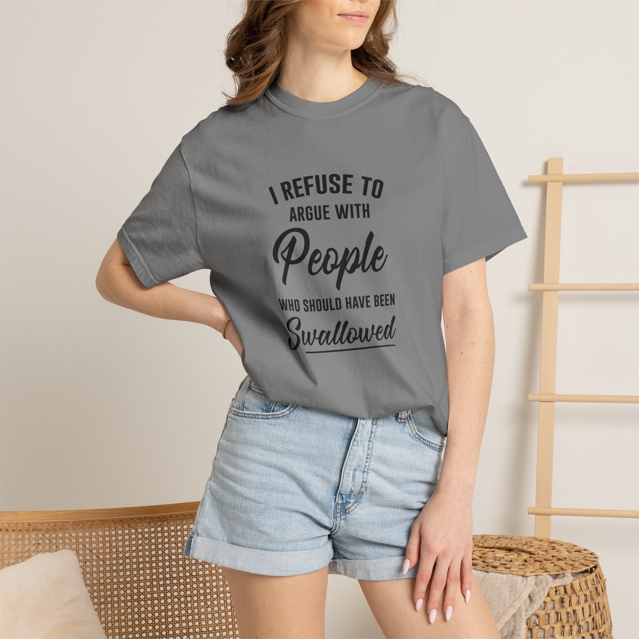 Funny Sarcastic Shirt, I Refuse To Argue With People Shirt, Adult Humor Tee, Rude Humor Shirt, Funny Saying Comfort Colors T-Shirt