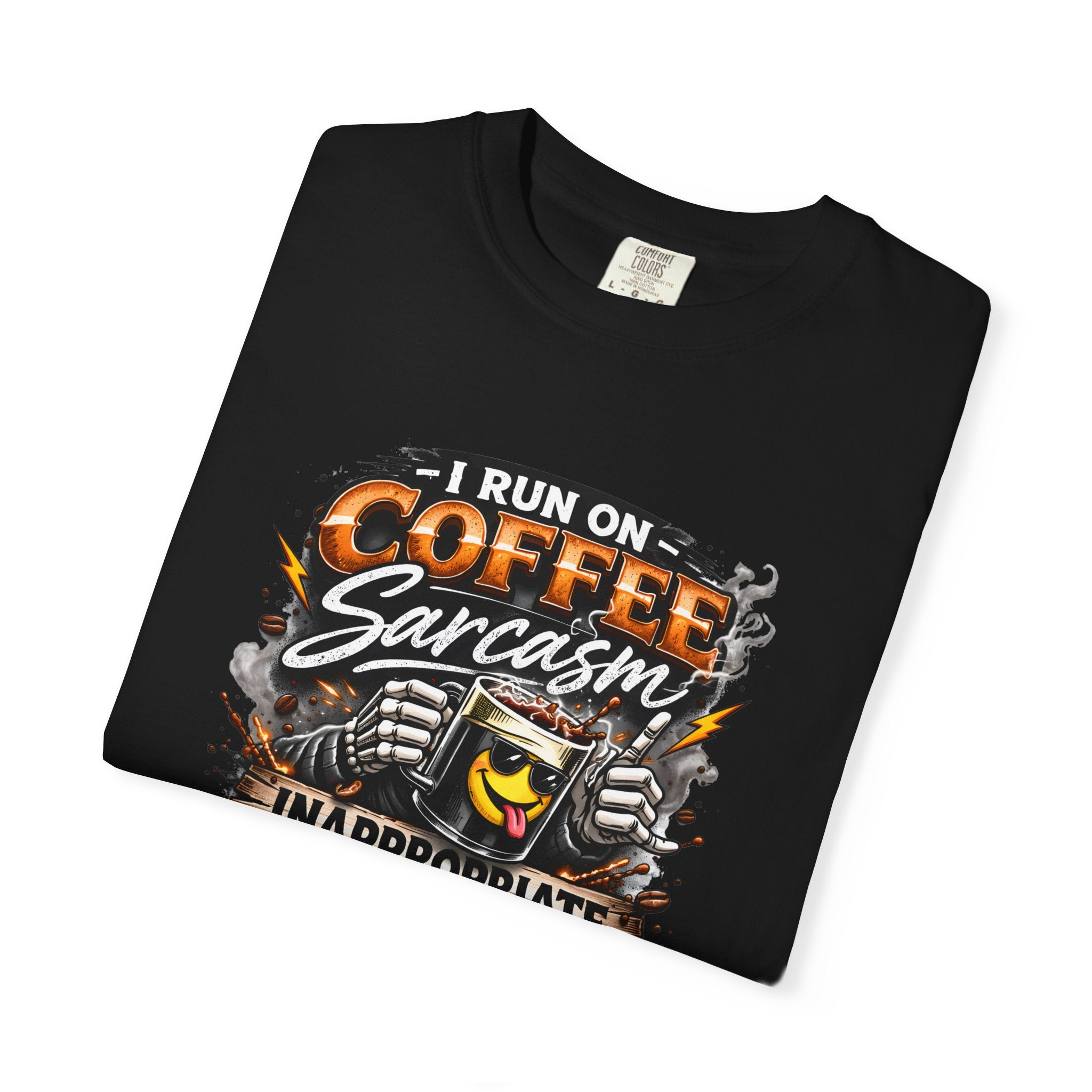 I Run On Coffee Sarcasm & Inappropriate Thoughts Shirt, Funny Coffee Lover T-Shirt, Sarcastic Graphic Tee, Comfort Colors 1717 Unisex