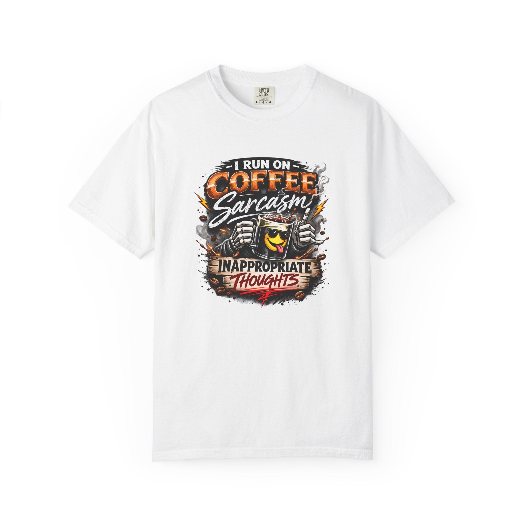 I Run On Coffee Sarcasm & Inappropriate Thoughts Shirt, Funny Coffee Lover T-Shirt, Sarcastic Graphic Tee, Comfort Colors 1717 Unisex