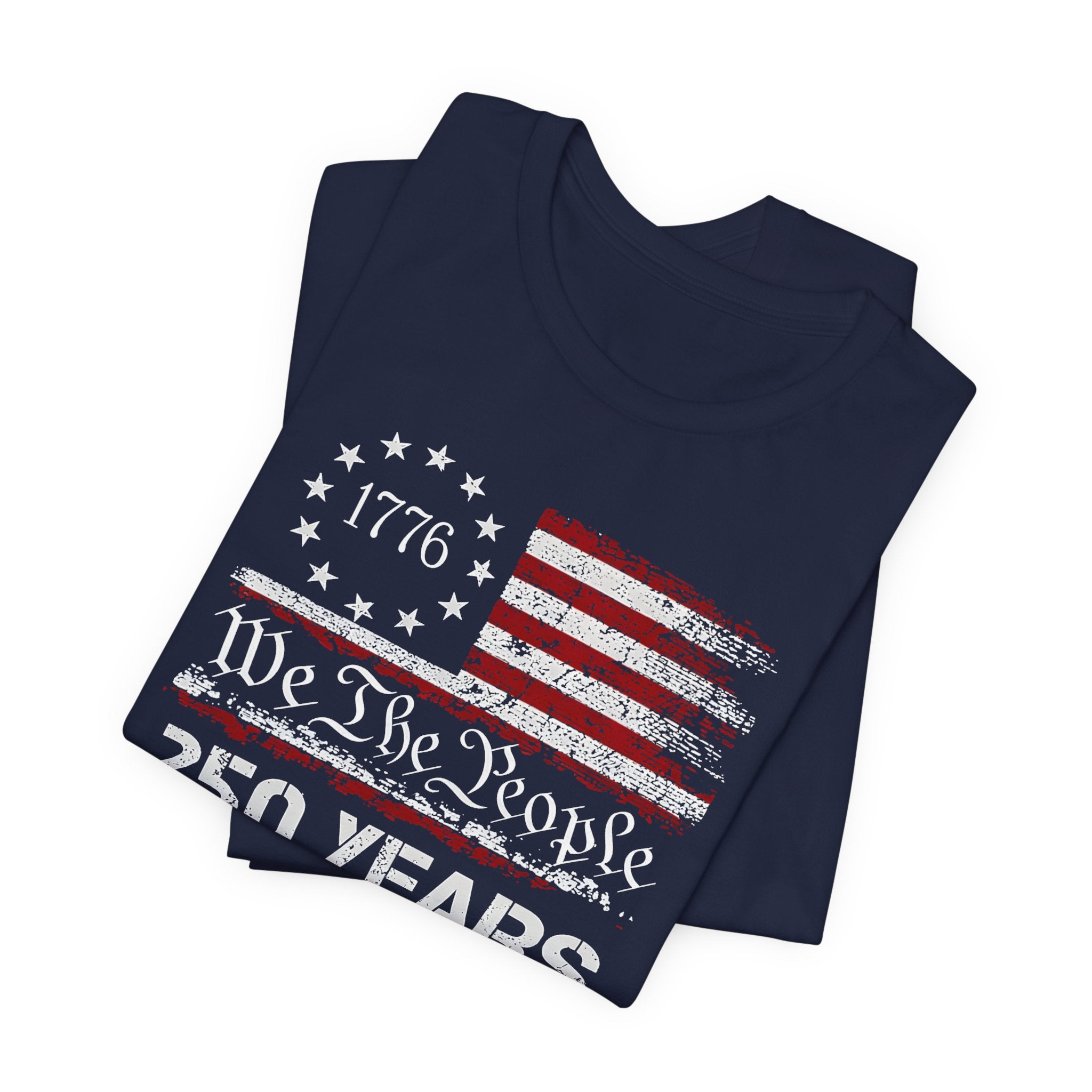 250 Years of Freedom Shirt 2026 | We The People 1776 Patriotic Tee | America 250 Bella Canvas 3001 | 4th of July Vintage Flag Shirt
